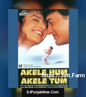 Akele Hum Akele Tum Udit Narayan, Aditya Narayan