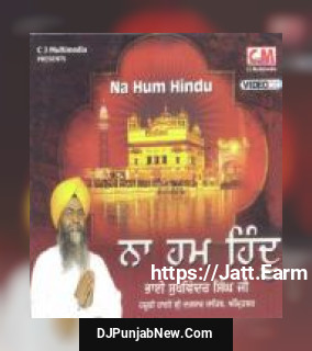 Na Hum Hindu Na Musalman Bhai Sukhvinder Singh Ji