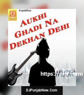 Aukhi Ghadi Na Dekhan Dehi