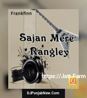 Sajan Mere Rangley