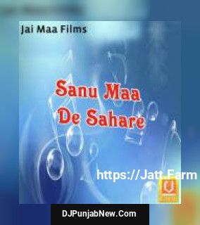 Sanu Maa De Sahare