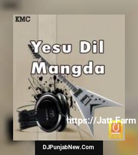 Yesu Dil Mangda