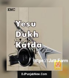 Yesu Dukh Katda