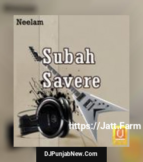 Subah Savere