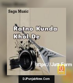 Ratno Kunda Khol De