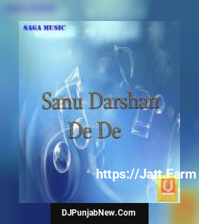 Sanu Darshan De De