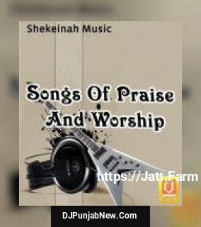 Songs Of Praise And Worship