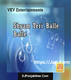 Shyam Teri Balle Balle