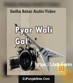 Pyar Wali Gal