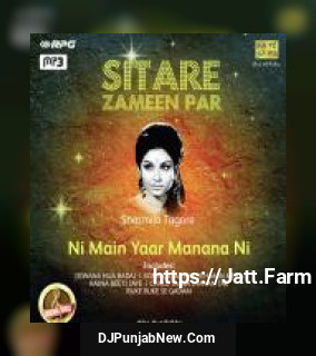 Sitare Zameen Par - Sharmila Tagore - Ni Main Yaar