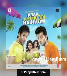 Kyaa Super Kool Hain Hum