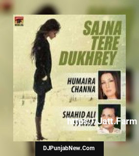 Sajna Tere Dukhrey