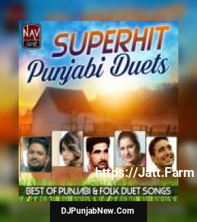 Superhit Punjabi Duets - Best of Panjabi Folk And Desi Duet Songs