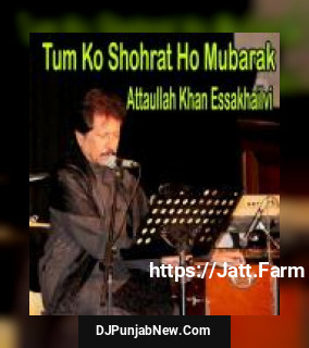 Tum Ko Shohrat Ho Mubarak