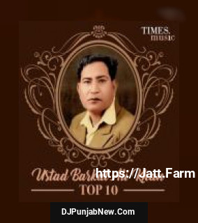 Ustad Barkat Ali Khan Top 10