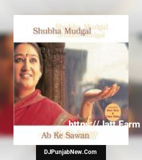 Ab Ke Sawan Subha Mudgal
