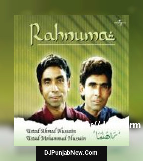 Rah - E - Ulfat Mein Ustad Ahmed Hussain, Ustad Mohammed Hussain