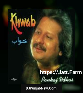 Darwaza Khula Rakhna Pankaj Udhas