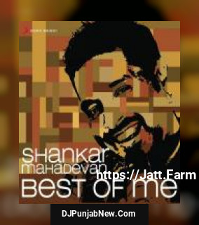 Shankar Mahadevan: Best Of Me