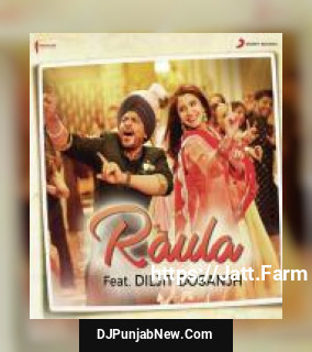 Raula Diljit Dosanjh, Pritam Chakraborty, Neeti Mohan