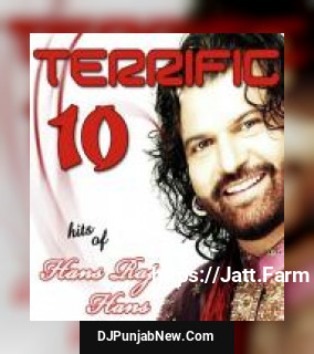 Terrific 10 - Hits Of Hans Raj Hans