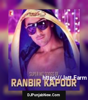 Super Hit Songs Of Ranbir Kapoor