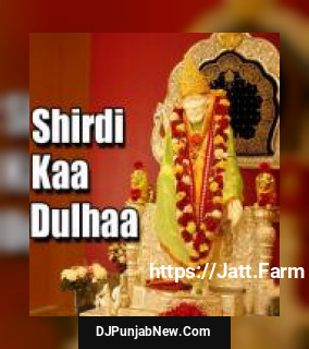 Shirdi Kaa Dulhaa