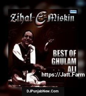 Zihal-E-Miskin - Best Of Ghulam Ali