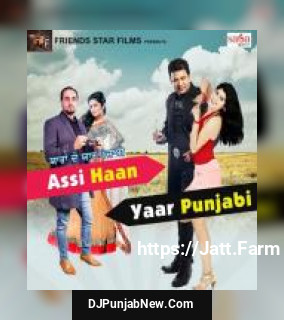 YDYP - Assi Haan Yaar Punjabi