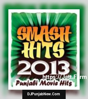 Smash Hits 2013 - Punjabi Movie Hits