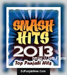 Smash Hits 2013 - Top Punjabi Hits