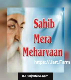 Sahib Mera Meharvaan