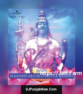 Shiva - Essential Mahashivaratri Chants And Bhajans