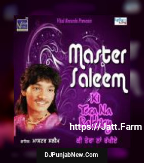 Ki Tera Na Rakhiye Master Saleem
