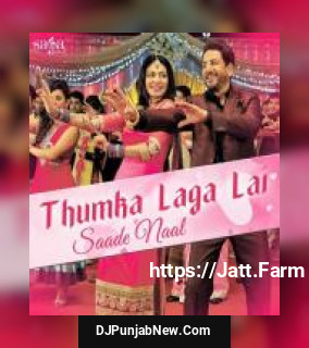 Thumka Laga Lai Saade Naal