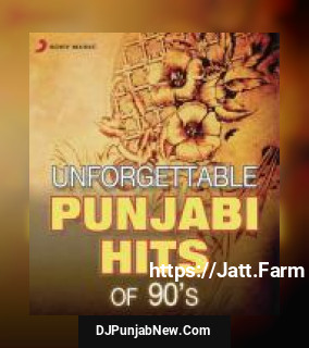 Unforgettable Punjabi Hits Of 90&039;s