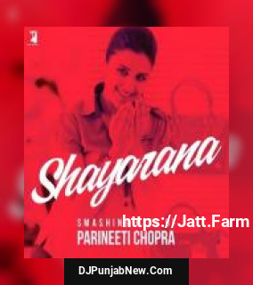 Shayarana - Smashing Hits Of Parineeti Chopra