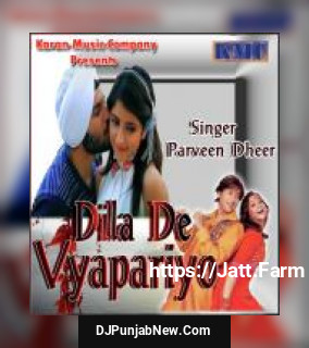 Assi Shehar Vich Bade Mashur Hoye Praveen Dheer