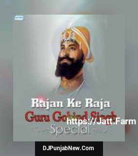 Rajan Ke Raja - Guru Gobind Singh Special