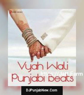 Vyah Wali Punjabi Beats