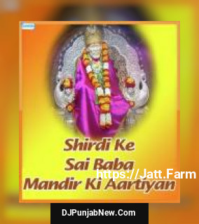 Shirdi Ke Sai Baba Mandir Ki Aartiyan