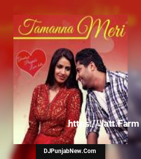 Tamanna Meri - Greatest Punjabi Love Hits