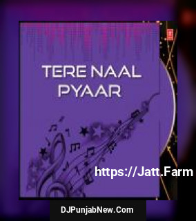 Tere Naal Pyaar