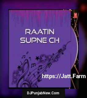 Raatin Supne Ch