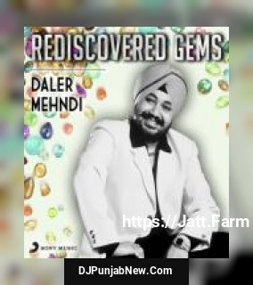 Rediscovered Gems: Daler Mehndi