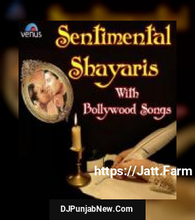 Sentimental Shayaris With Bollywood Songs