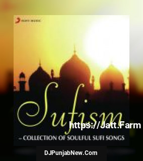 Sufism - Collection of Soulful Sufi Songs