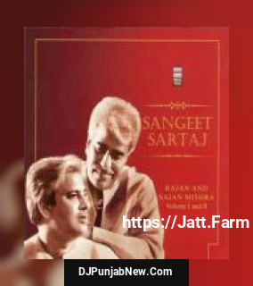 Sangeet Sartaj - Rajan And Sajan Mishra Vol. 1 And 2