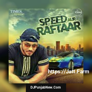 Speed Aur Raftaar