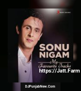 Sonu Nigam: My Favourite Tracks